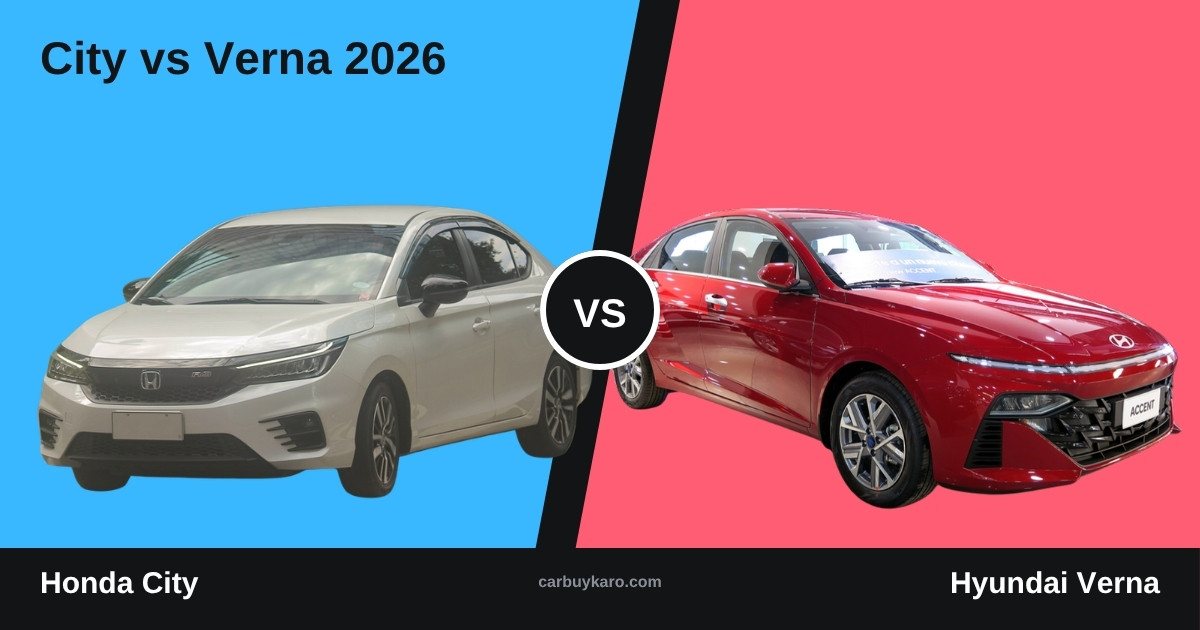 Honda City vs Hyundai Verna 2026: Price, Hybrid vs Turbo, Features and Verdict