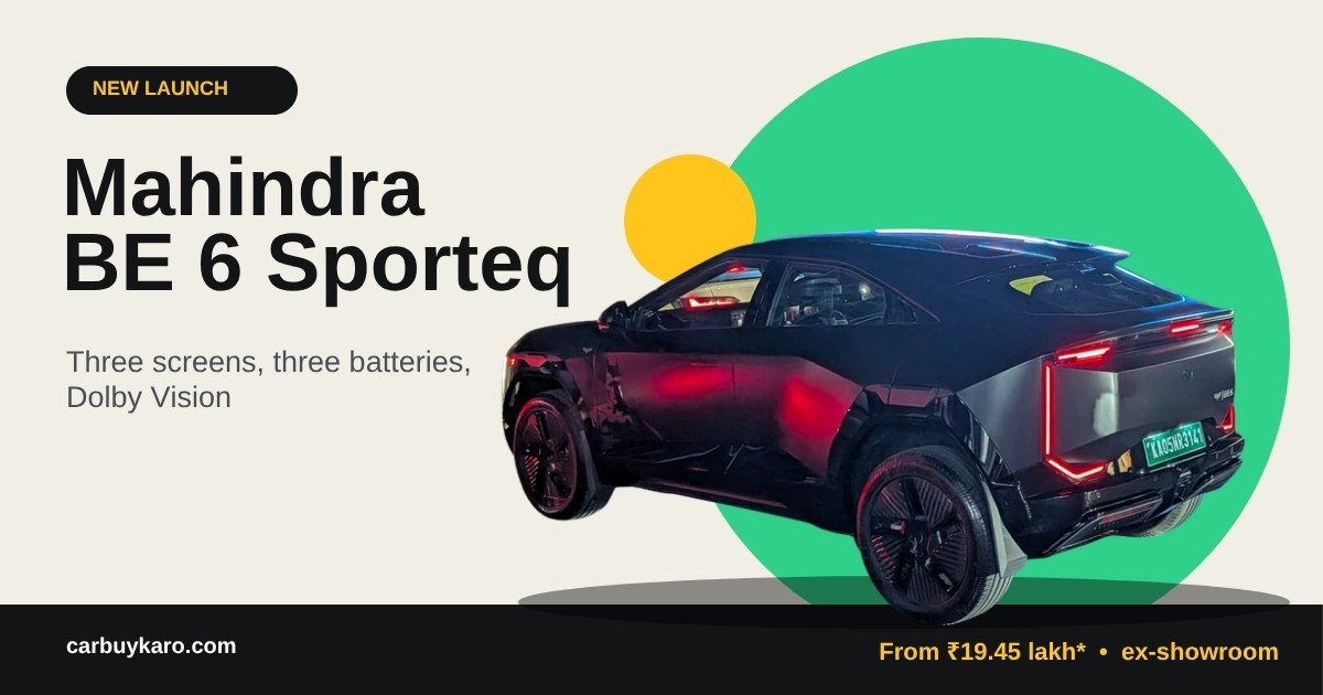 Mahindra BE 6 Sporteq Launched: Price, Battery Options, Range and New Features