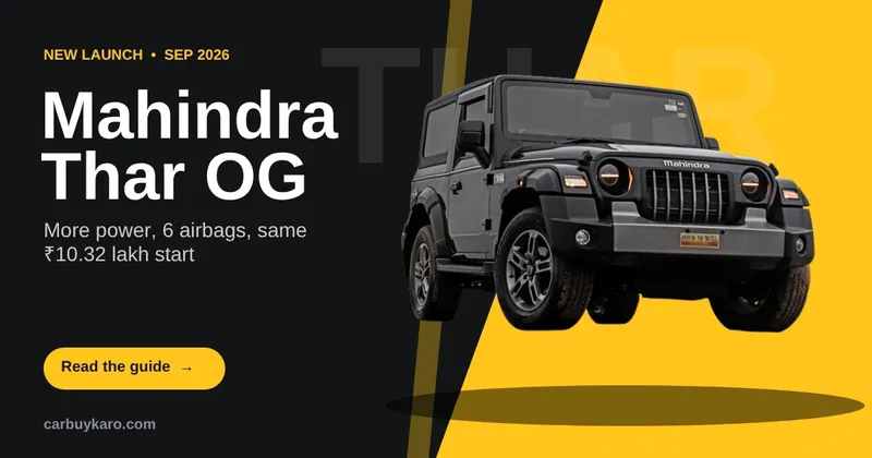 Mahindra Thar OG 2026 Launched: Price, Variants, Engines and What's New