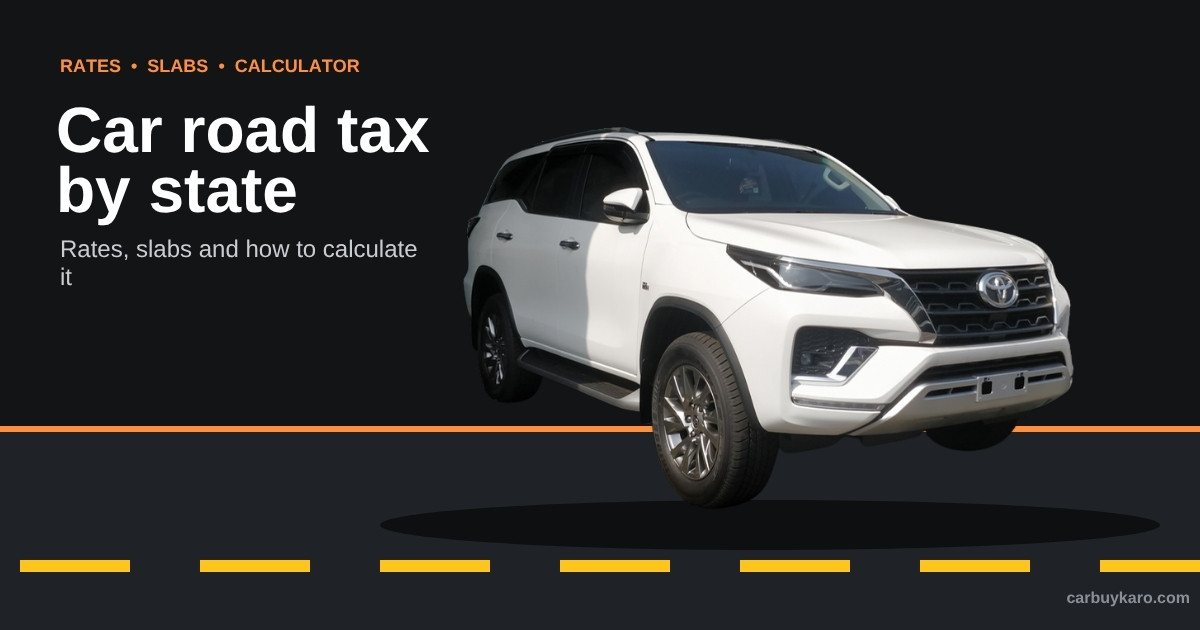 Car Road Tax by State in India 2026: Rates, Slabs and How to Calculate It