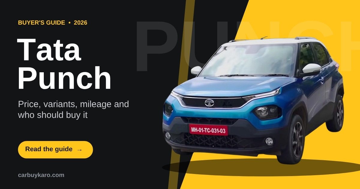 Tata Punch 2026 Buyer's Guide: Price, Variants, Turbo, CNG AMT and Which to Buy