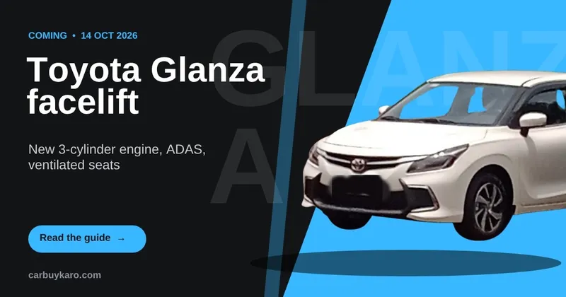 Toyota Glanza Facelift 2026: Launch Date, New Engine, ADAS and Expected Price